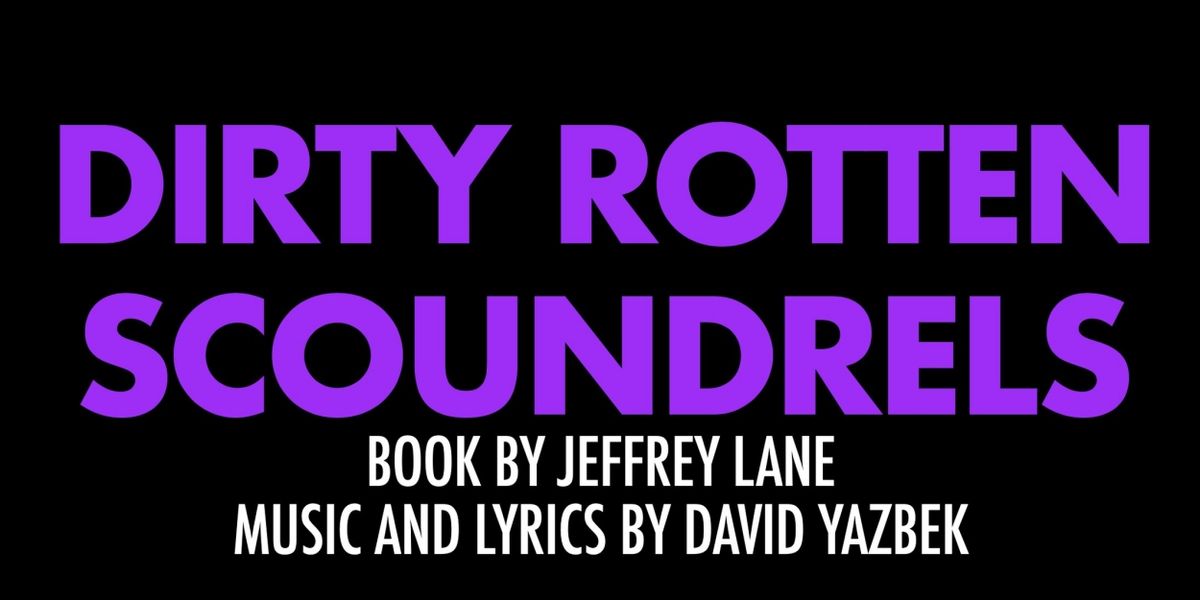 Cast And Creative Team Announced For DIRTY ROTTEN SCOUNDRELS At San Jose Stage Co.