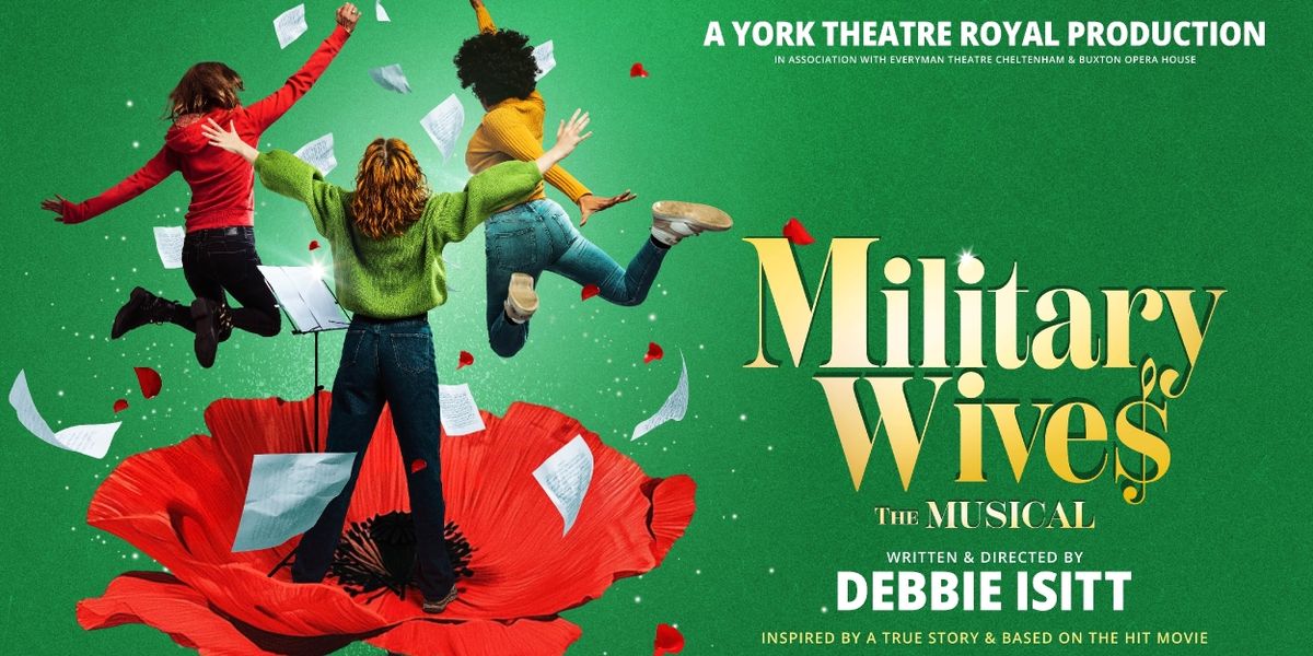 Cast And Creative Team Announced For Debbie Isitt's  MILITARY WIVES - THE MUSICAL At York Theatre Royal