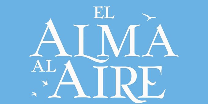 Cast And Creative Team Set For EL ALMA AL AIRE World Premiere In Madrid Photos