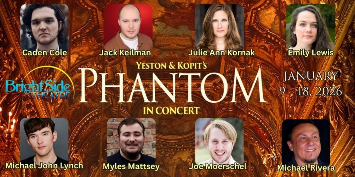 Cast Announced For Brightside Theatre’s PHANTOM IN CONCERT