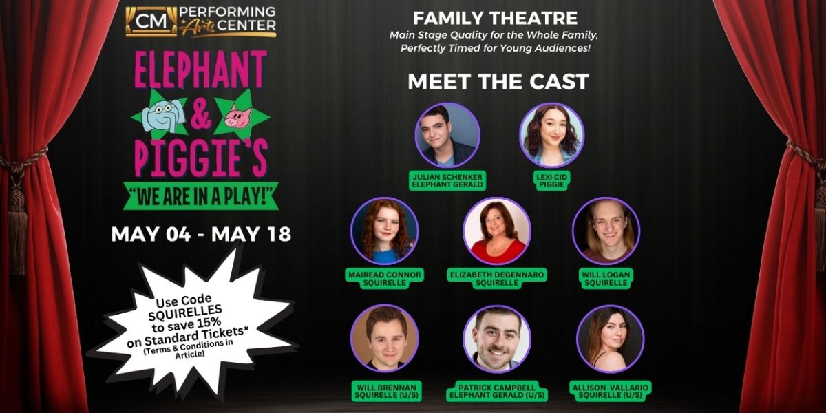 Cast Set for ELEPHANT AND PIGGIE'S WE ARE IN A PLAY At CM Performing Arts