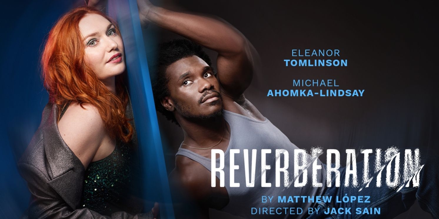 Cast Announced For European Premiere Of Matthew López's REVERBERATION  Image