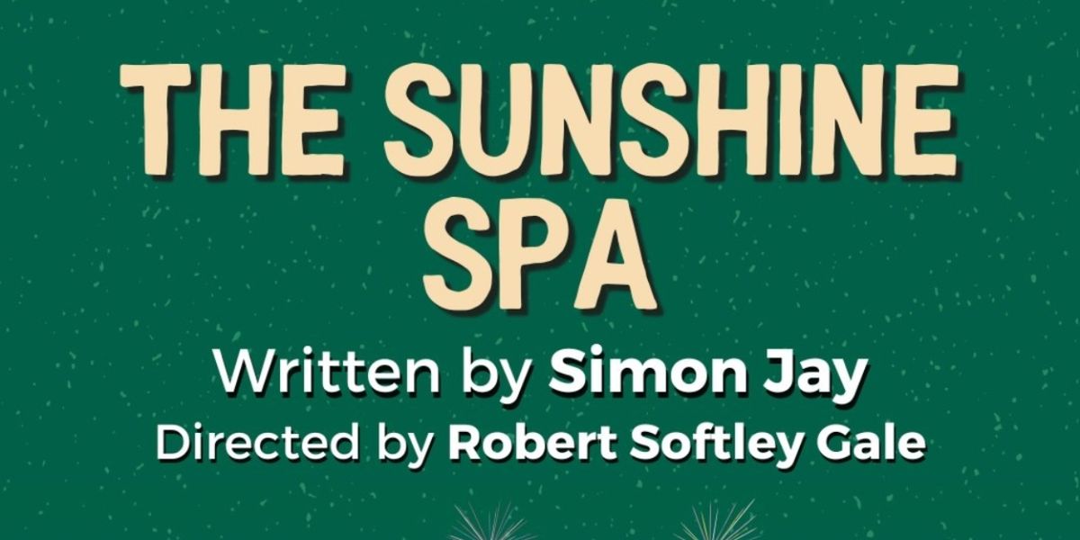 Cast Announced For Glasgow's THE SUNSHINE SPA, Platforming Access And Vulnerability At Òran Mór