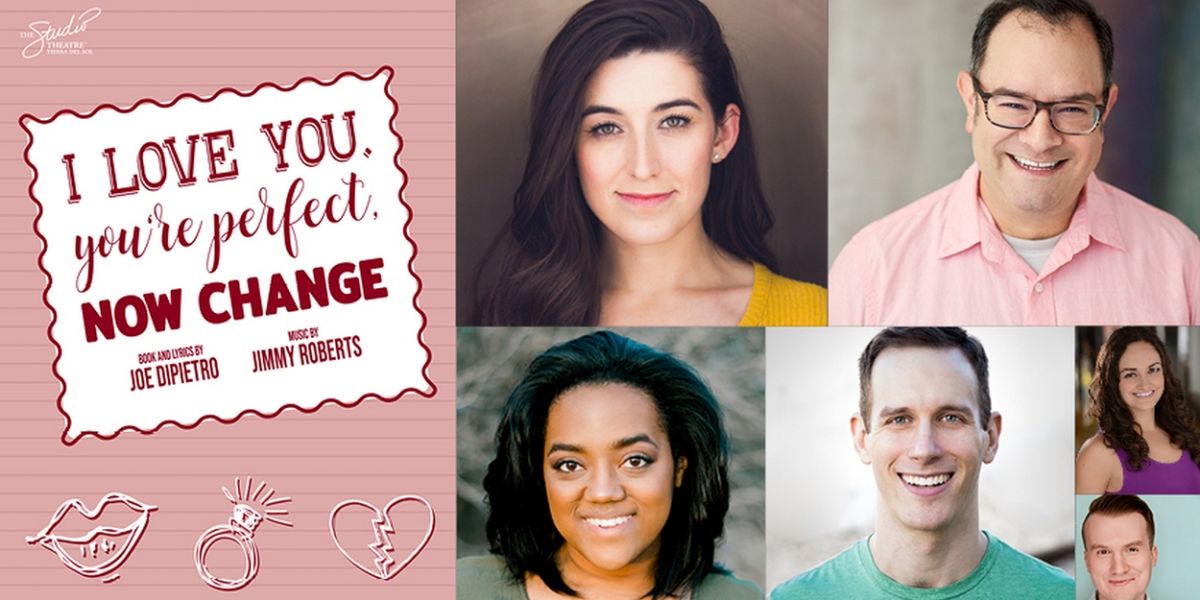 Cast Set For I LOVE YOU, YOU'RE PERFECT, NOW CHANGE at The Studio Theatre Tierra del Sol