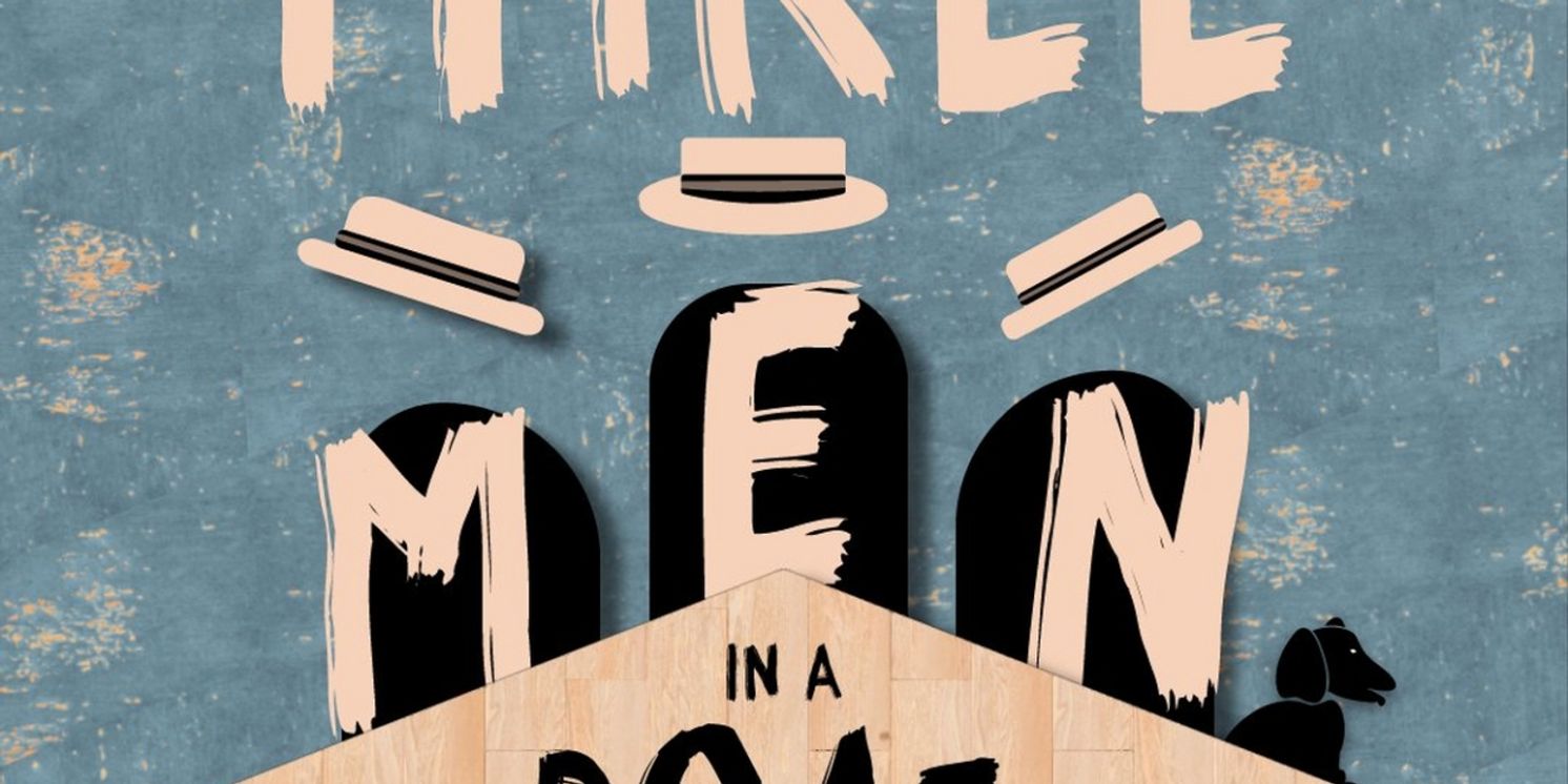 Cast Changed For THREE MEN IN A BOAT at Guild Festival Theatre  Image