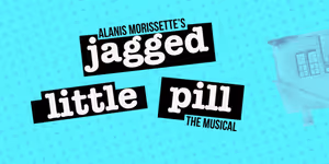 JAGGED LITTLE PILL Regional Premiere Cast Announced at Weathervane Theatre