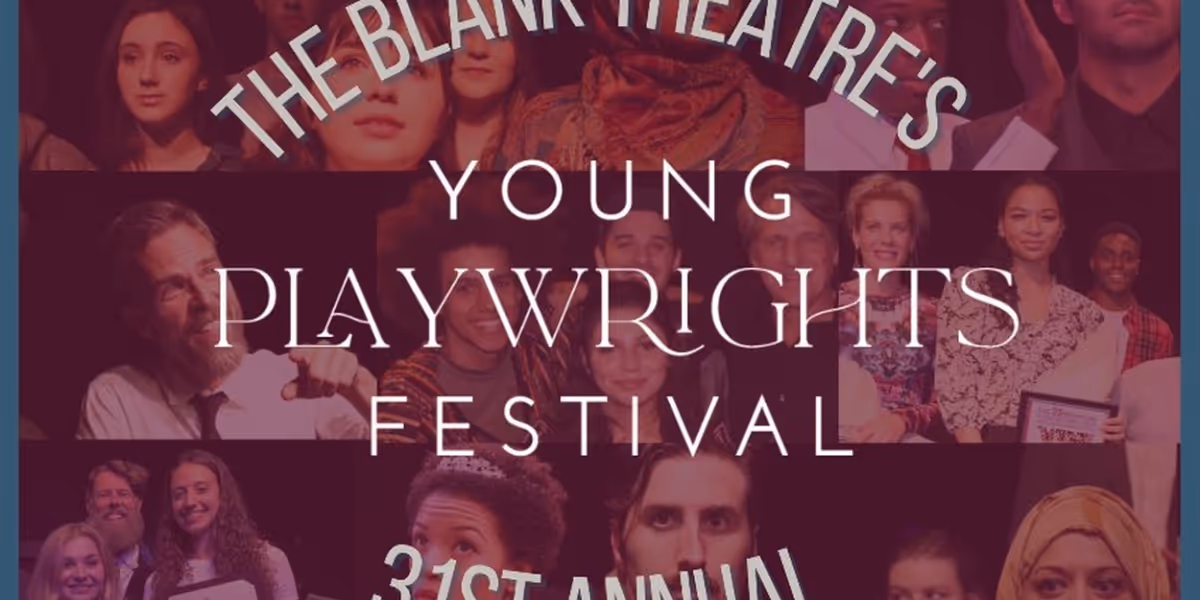 Cast Revealed For Week Three Of The Blank Theatre's 31st Annual Young Playwrights Festival