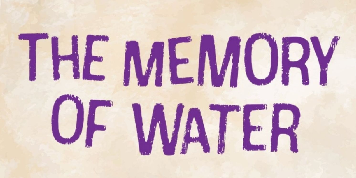 Cast Set For 30th Anniversary Production of THE MEMORY OF WATER  Image