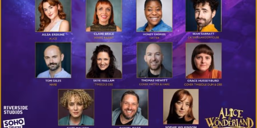 Cast Set For ALICE IN WONDERLAND at Riverside Studios and Soho Theatre ...