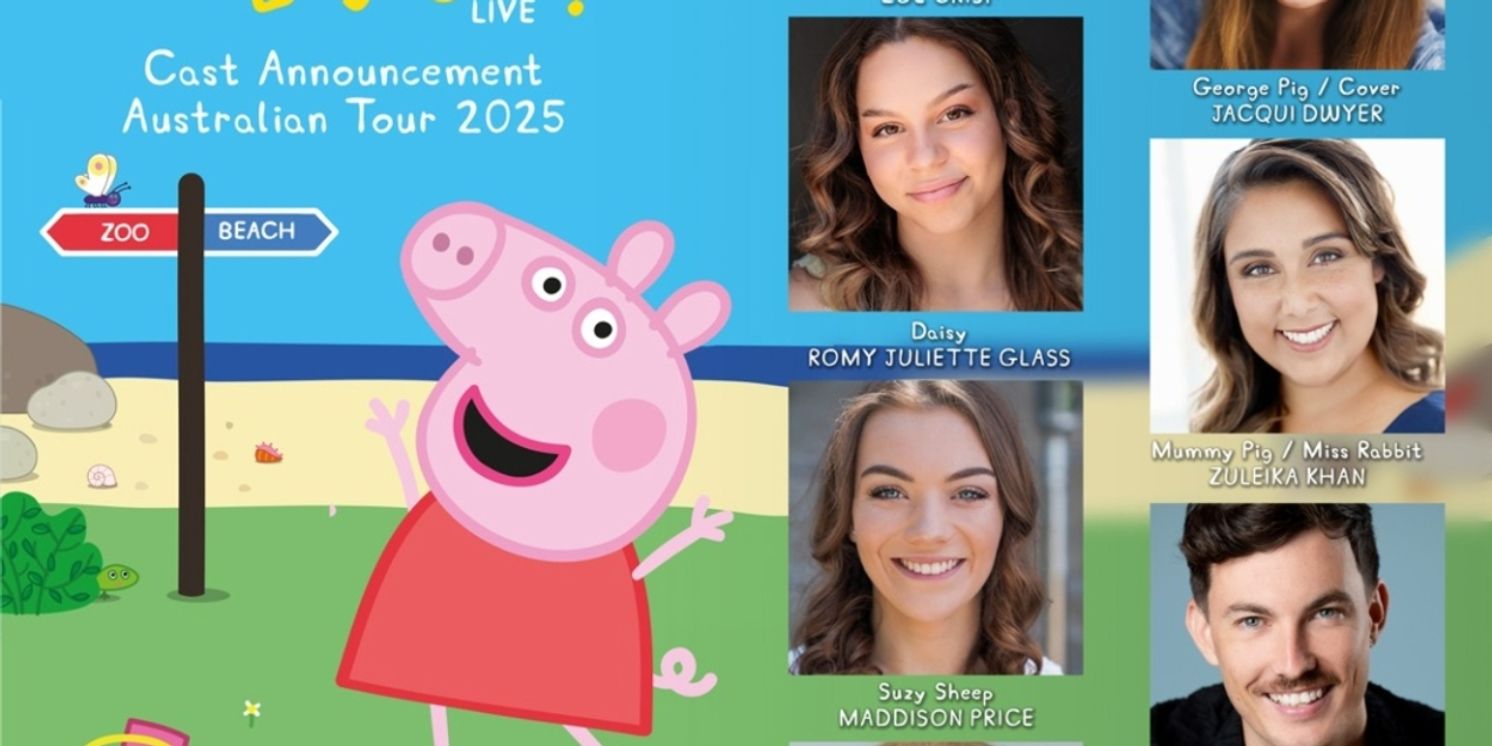 Cast Set For Australian Tour of PEPPA PIG'S FUN DAY OUT LIVE!  Image