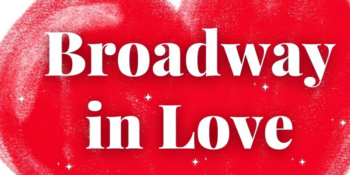 Cast Set For BROADWAY SONGBOOK: BROADWAY IN LOVE at Park Square Theatre