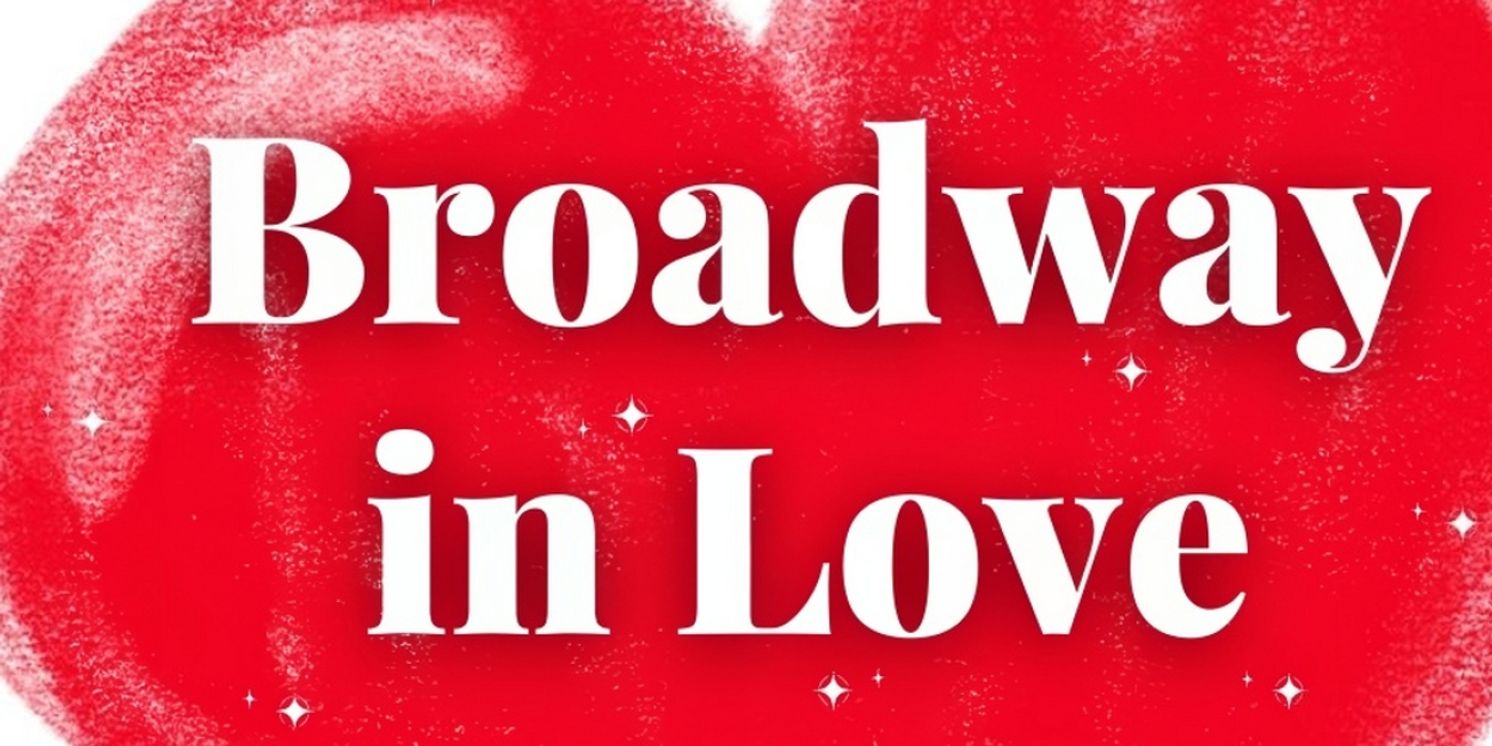 Cast Set For BROADWAY SONGBOOK: BROADWAY IN LOVE at Park Square Theatre  Image