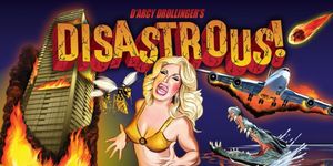 Cast Set For D’arcy Drollinger's DISASTROUS! Return at Oasis