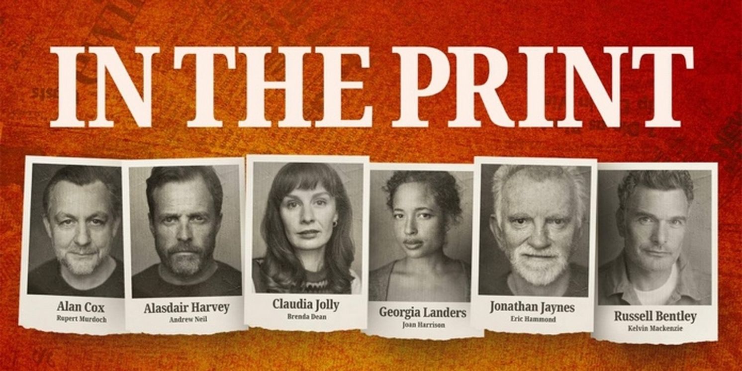 Cast Set For IN THE PRINT at the King's Head Theatre  Image