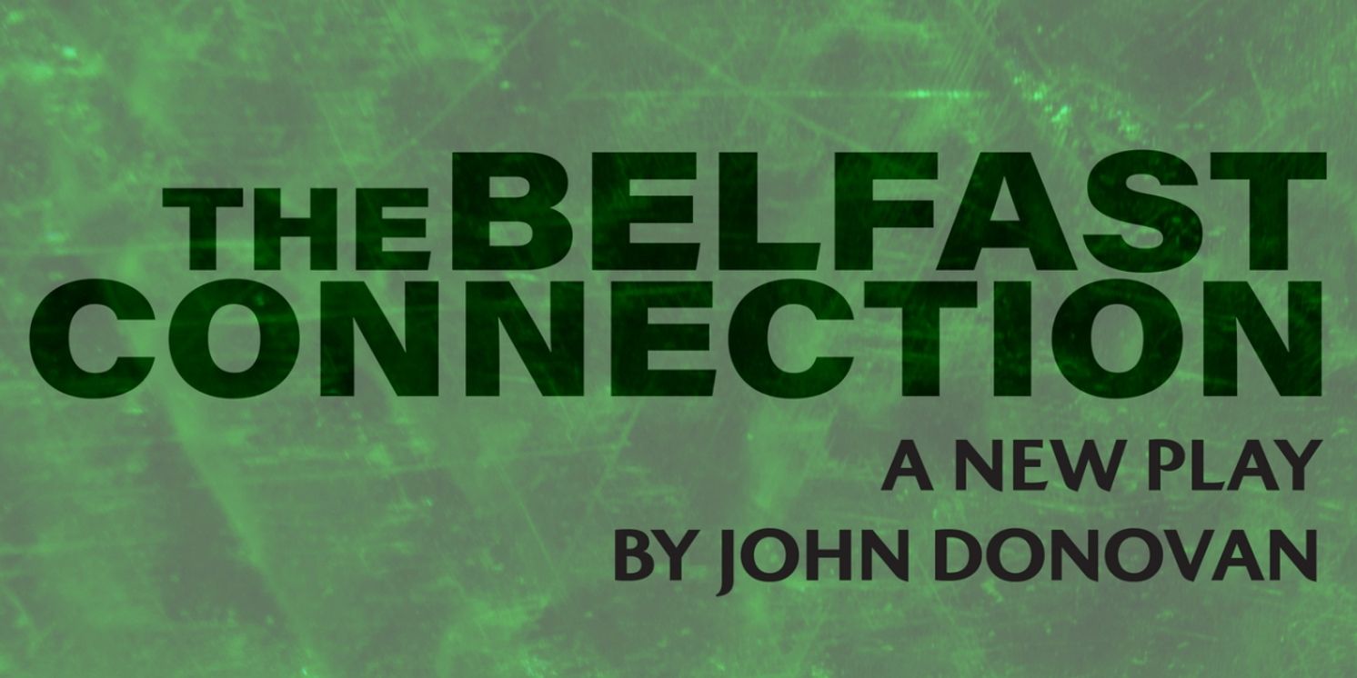 Cast Set For Industry Reading of THE BELFAST CONNECTION  Image
