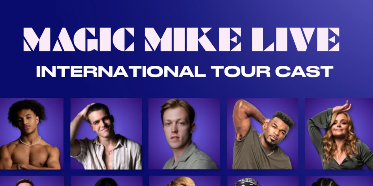 Cast Set For MAGIC MIKE LIVE International Tour Debut in Aylesbury