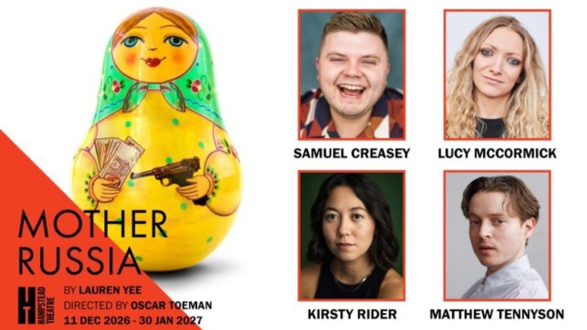 Cast Set For MOTHER RUSSIA  UK Premiere at Hampstead Theatre