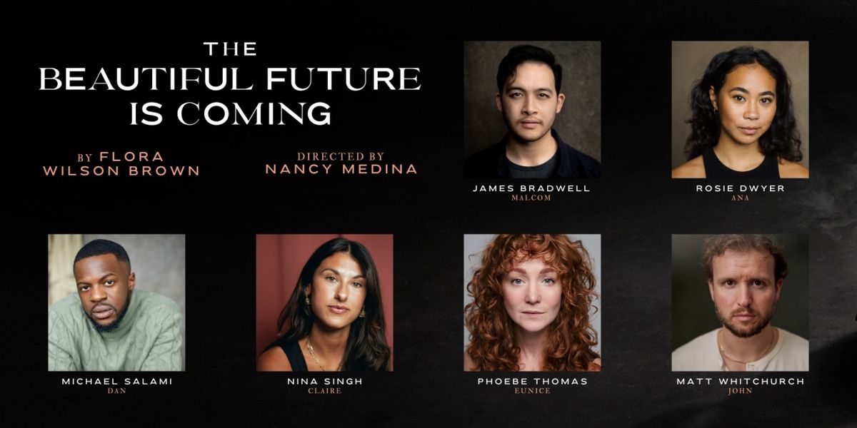 Cast Set For New Production THE BEAUTIFUL FUTURE IS COMING at Bristol Old Vic