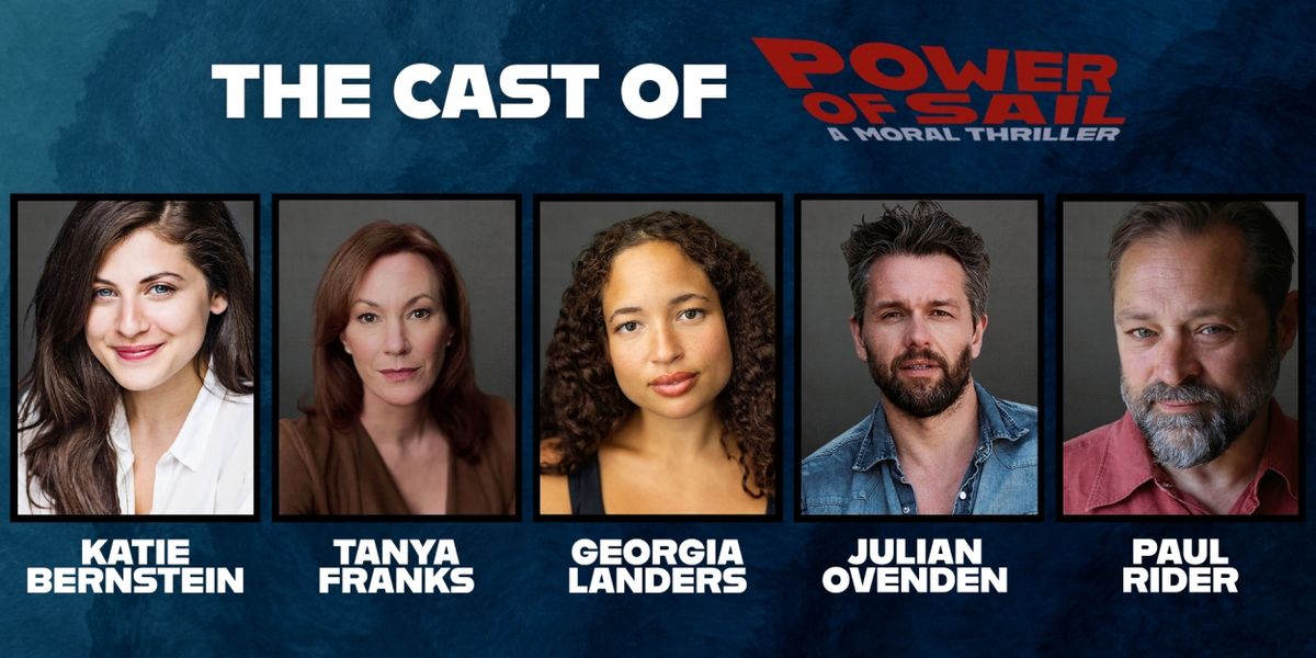 Cast Set For POWER OF SAIL at the Menier Chocolate Factory