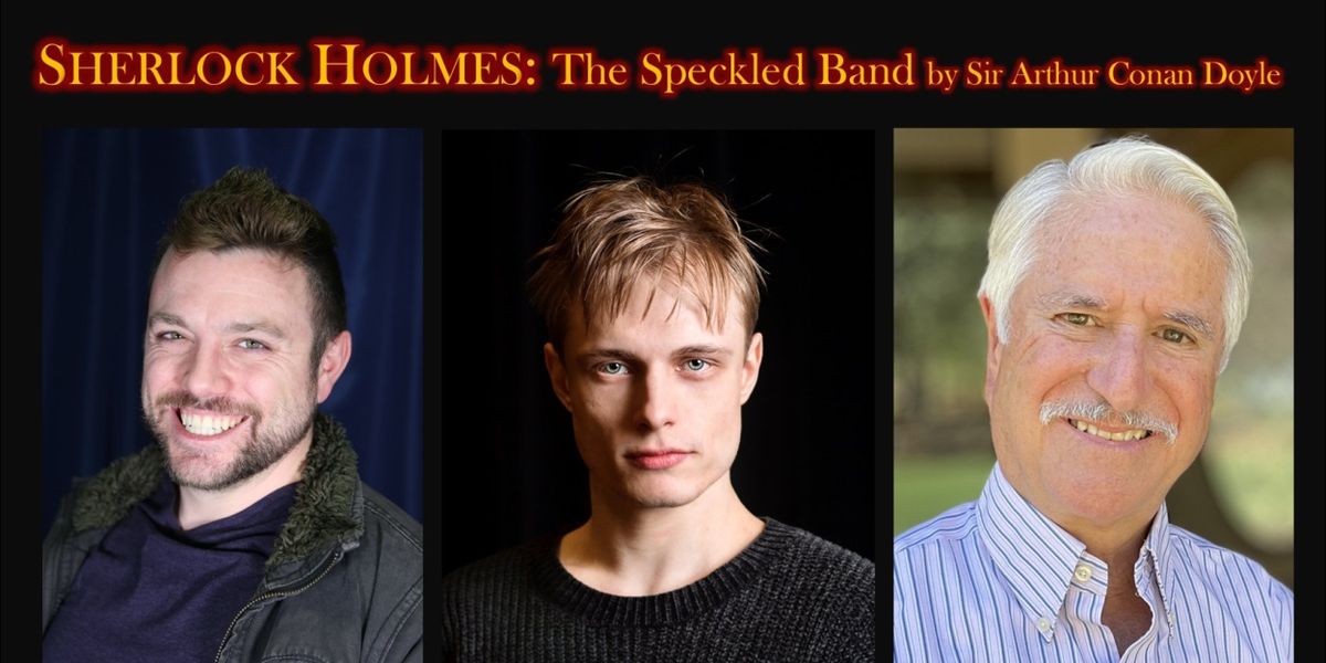 Cast Set For SHERLOCK HOLMES: THE SPECKLED BAND at Placer Rep