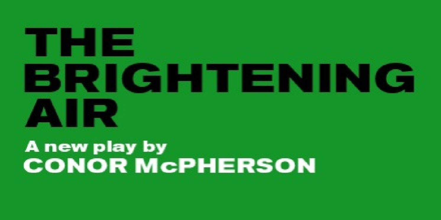 Cast Set For THE BRIGHTENING AIR at the Old Vic  Image