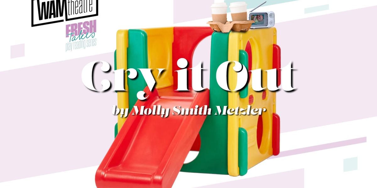 Cast Set For WAM Theatre's CRY IT OUT