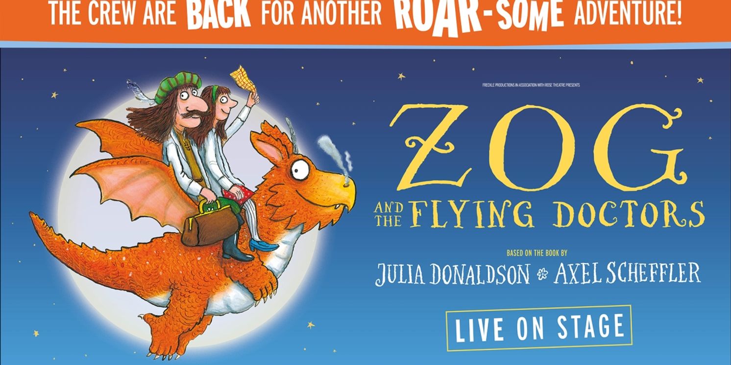 Cast Set For the UK Tour of ZOG AND THE FLYING DOCTORS With London Date Announced!  Image