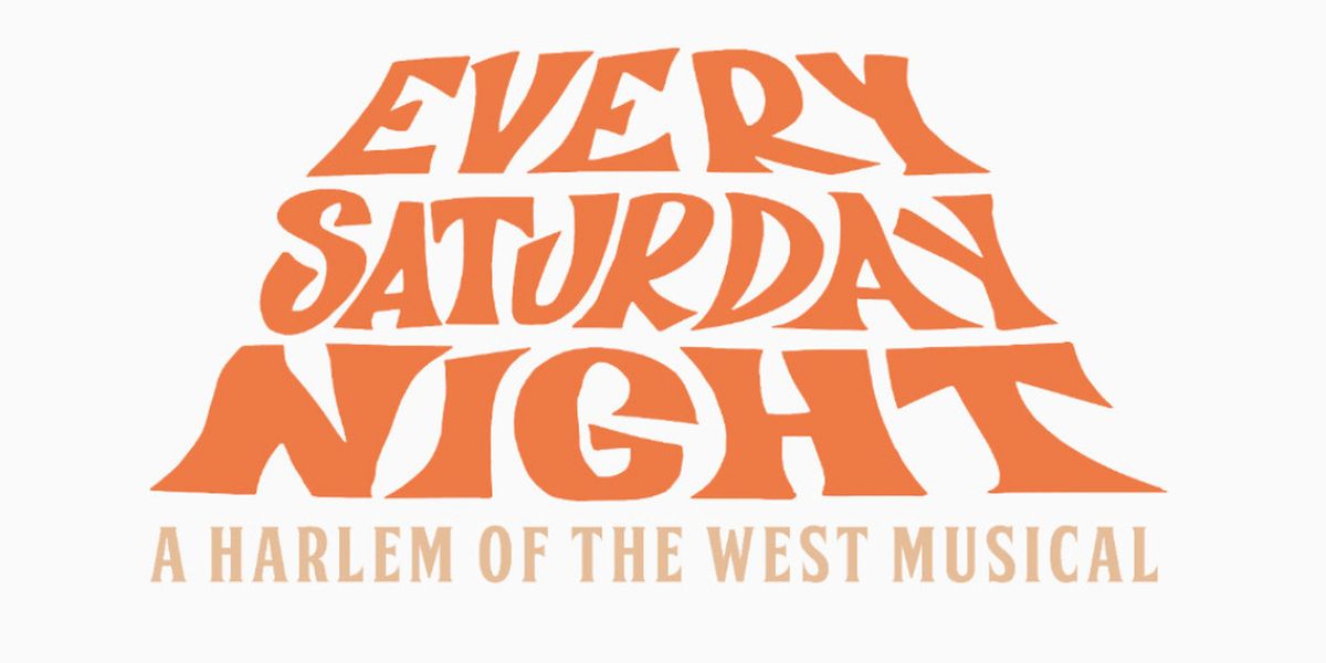 Cast Set for EVERY SATURDAY NIGHT (A HARLEM OF THE WEST MUSICAL) at SFBATCO