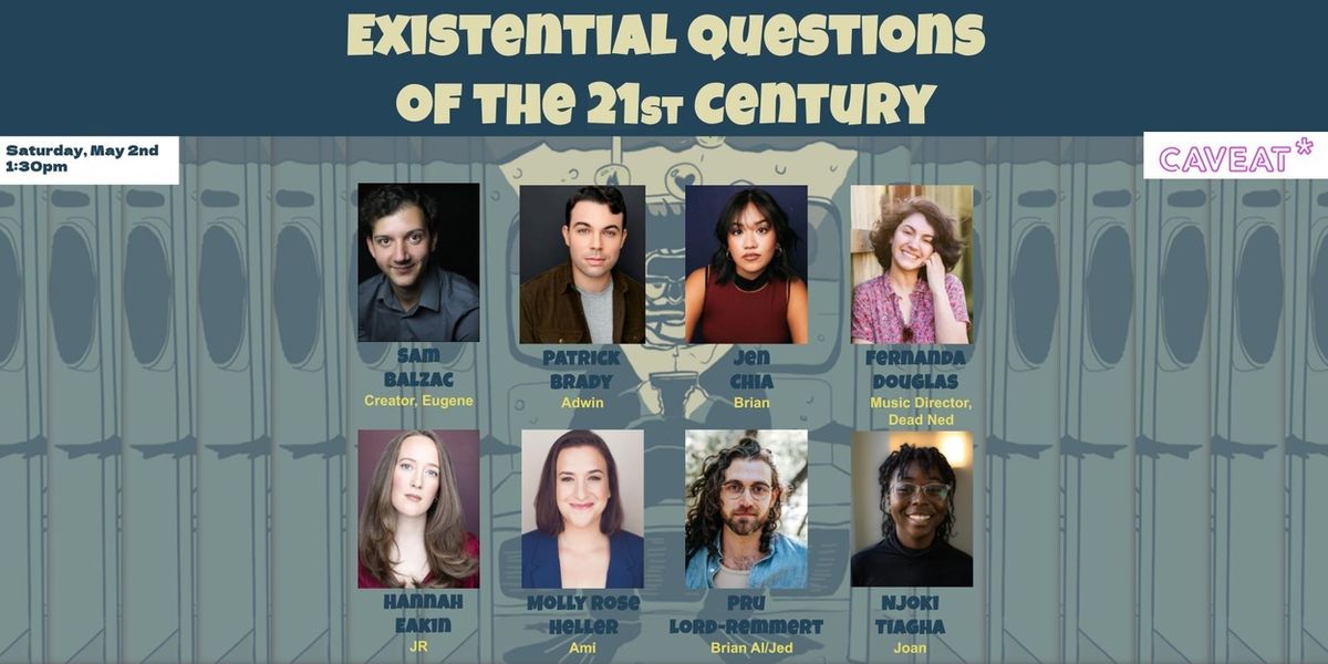 Cast Set for EXISTENTIAL QUESTIONS OF THE 21ST CENTURY Concert at Caveat