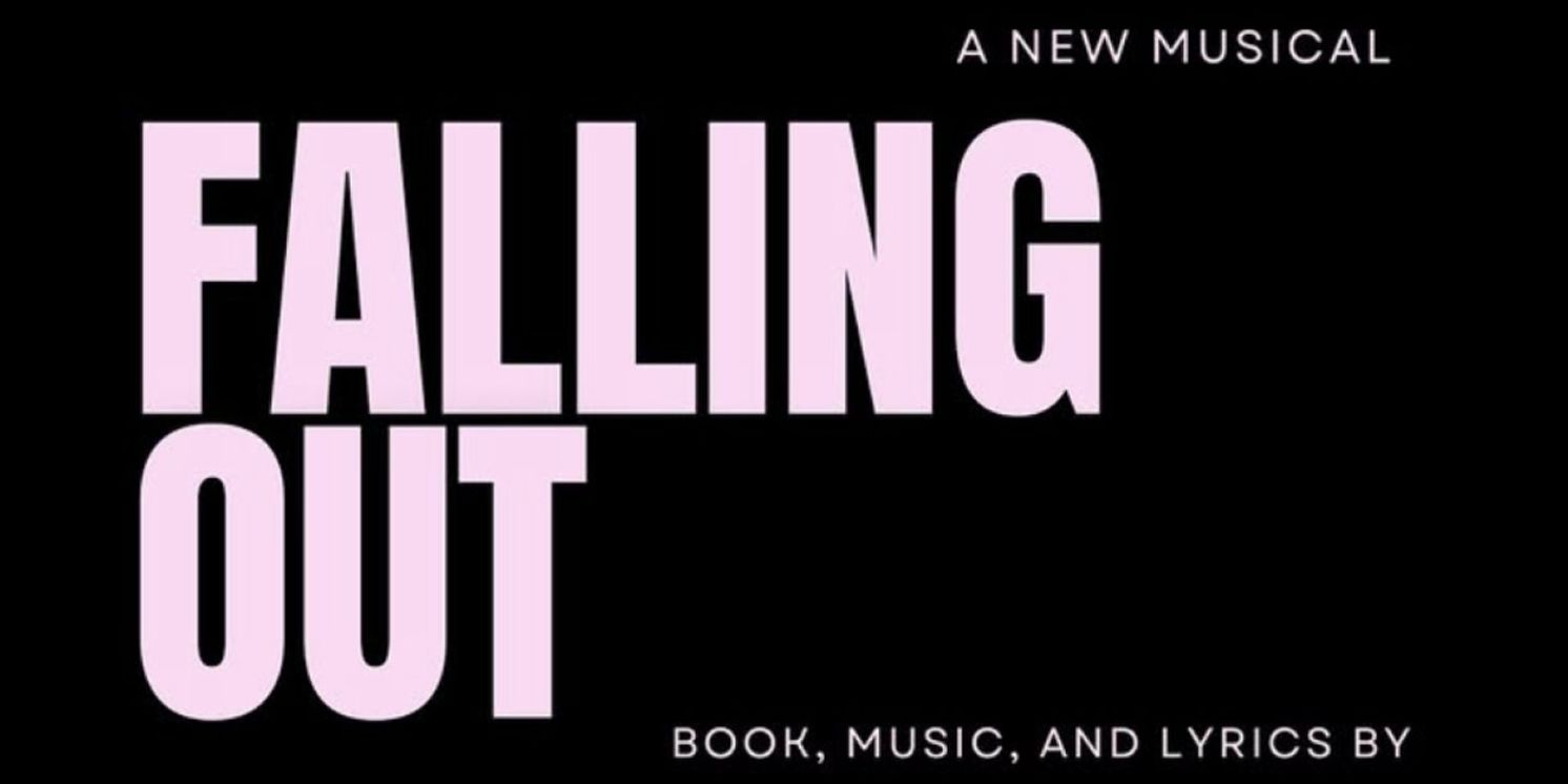 FALLING OUT: A NEW MUSICAL at Chelsea Table + Stage Cast Unveiled  Image