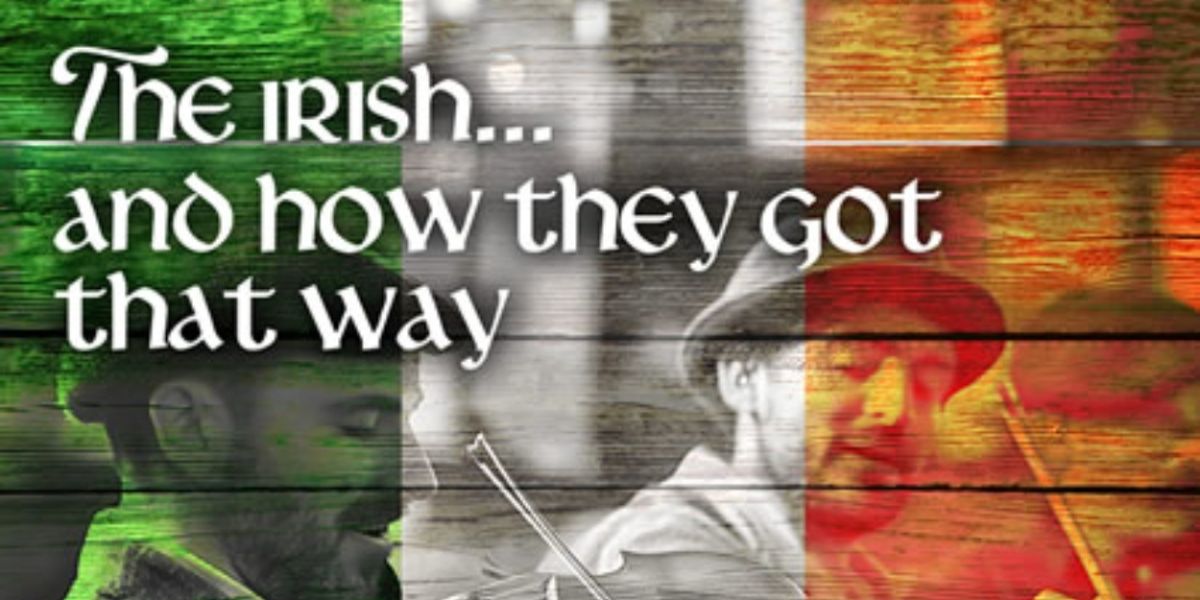 Cast Set for THE IRISH... AND HOW THEY GOT THAT WAY at Playhouse on Park