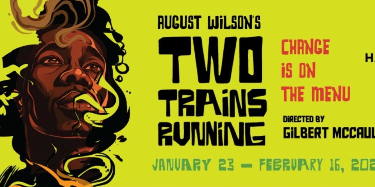 Cast & Creative Team Set for TWO TRAINS RUNNING at Hartford Stage  Image