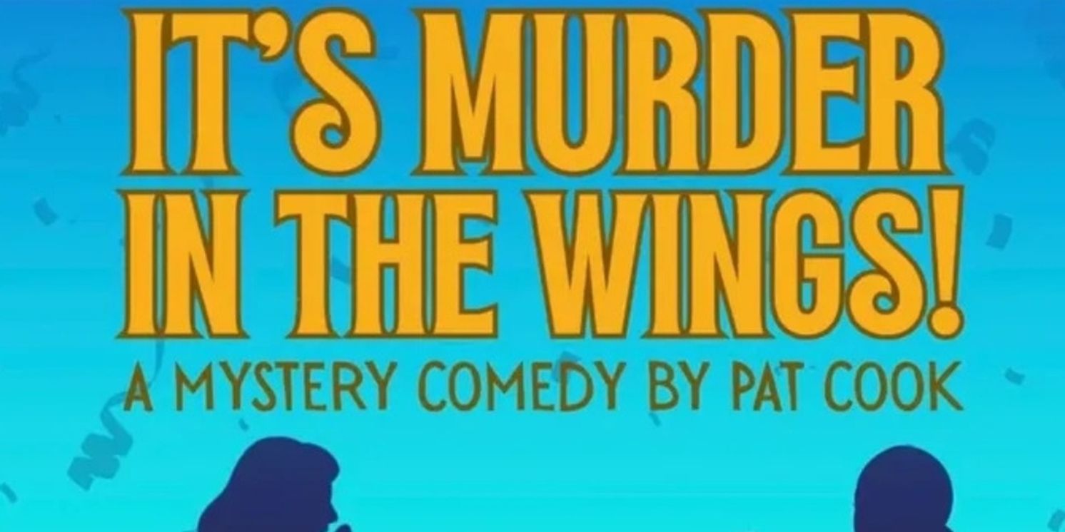 Cast Theatrical Presents Mystery Comedy IT’S MURDER IN THE WINGS!  Image