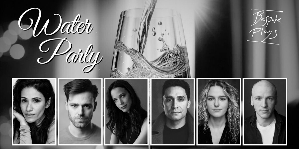 Cast Unites For WATER PARTY at London's Union Theatre