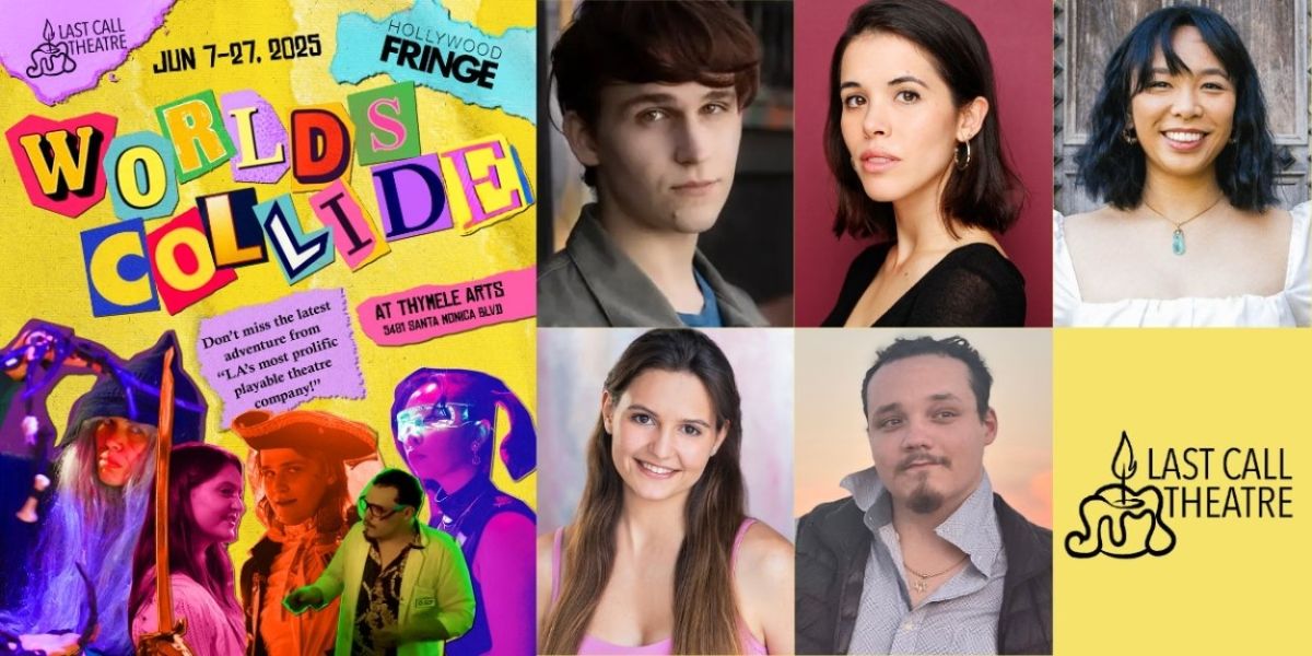 Cast Unveiled for WORLDS COLLIDE at the Hollywood Fringe Festival
