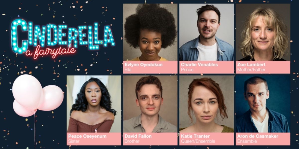 Cast and Creative Team Set For CINDERELLA: A Fairytale at Northern Stage