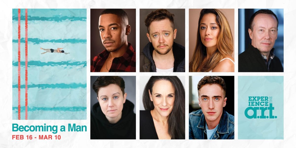 Cast and Creative Team Set for BECOMING A MAN World Premiere Stage Adaptation at A.R.T.