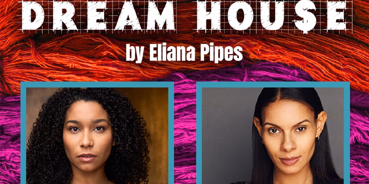 Cast and Creative Team Set for DREAM HOU$E at Refracted Theatre Company