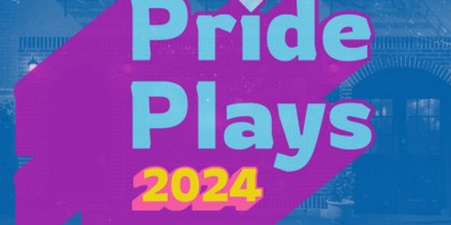 Cast and Creative Teams Set For PRIDE PLAYS 2024  Image