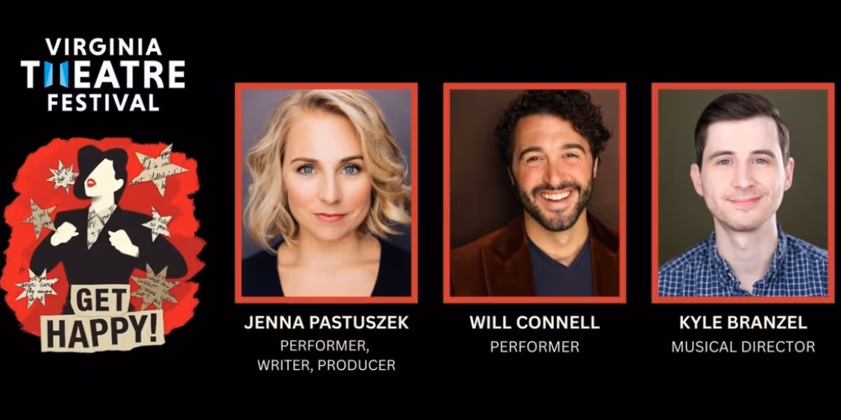Cast and Creatives Set For GET HAPPY at the Virginia Theatre Festival