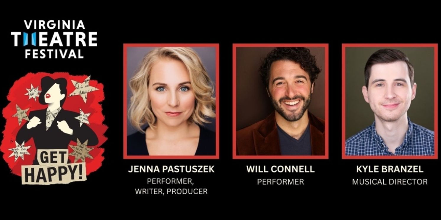 Cast and Creatives Set For GET HAPPY at the Virginia Theatre Festival  Image