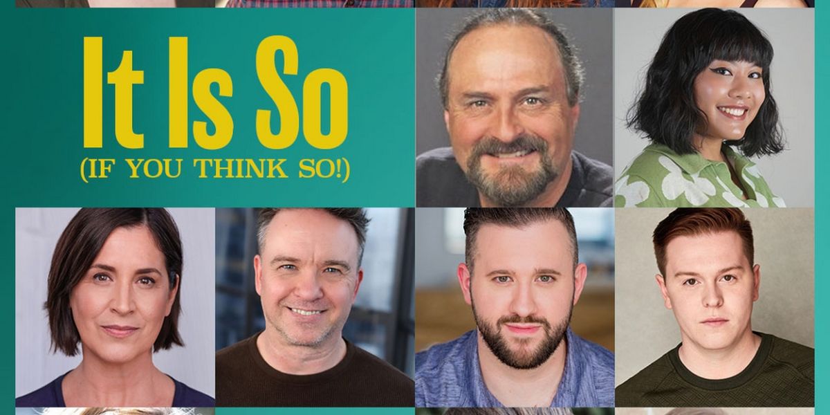 Cast and Crew Set For Edge Of The Wood's IT IS SO (IF YOU THINK SO!)