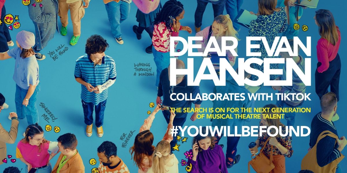 Casting Team Of DEAR EVAN HANSEN UK Tour Collaborates With TikTok to Search For Talent