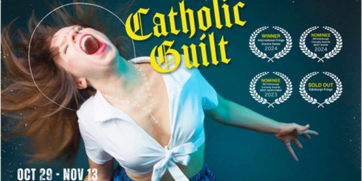 CATHOLIC GUILT to Return to Soho Playhouse for New York Comedy Festival