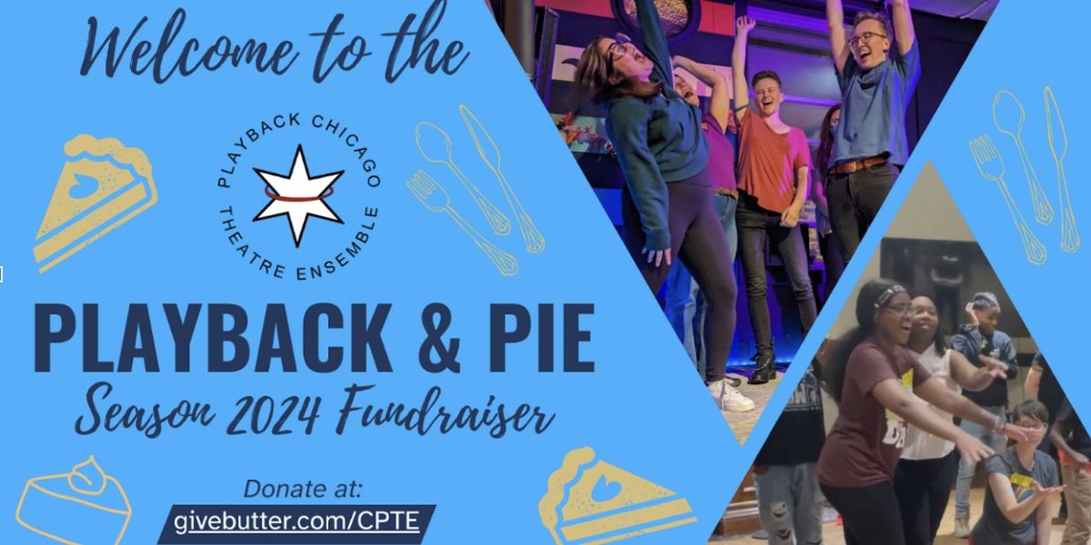 Chicago Playback Theatre Ensemble to Host PLAYBACK AND PIE Event
