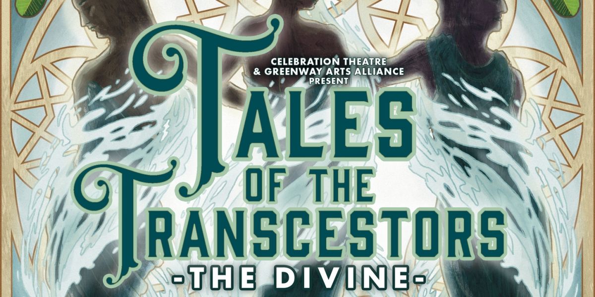 TALES OF THE TRANSCESTORS: THE DIVINE to be Presented at Celebration Theatre