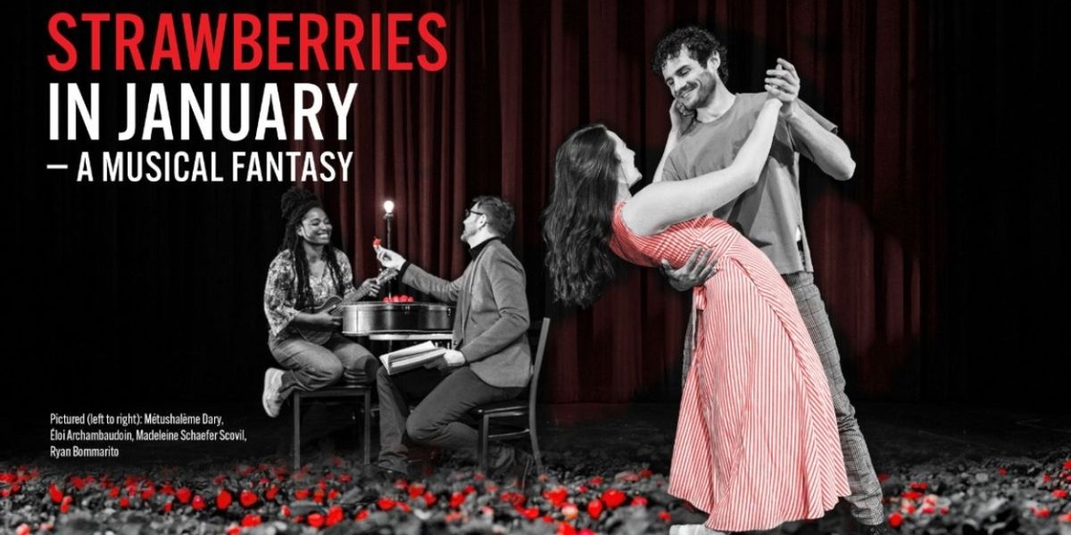 STRAWBERRIES IN JANUARY to be Presented at Centaur Theatre This Winter