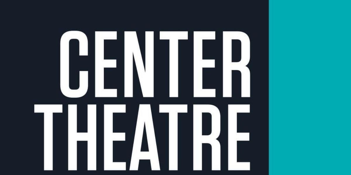 Center Theatre Group Creates New Works Development Pipeline