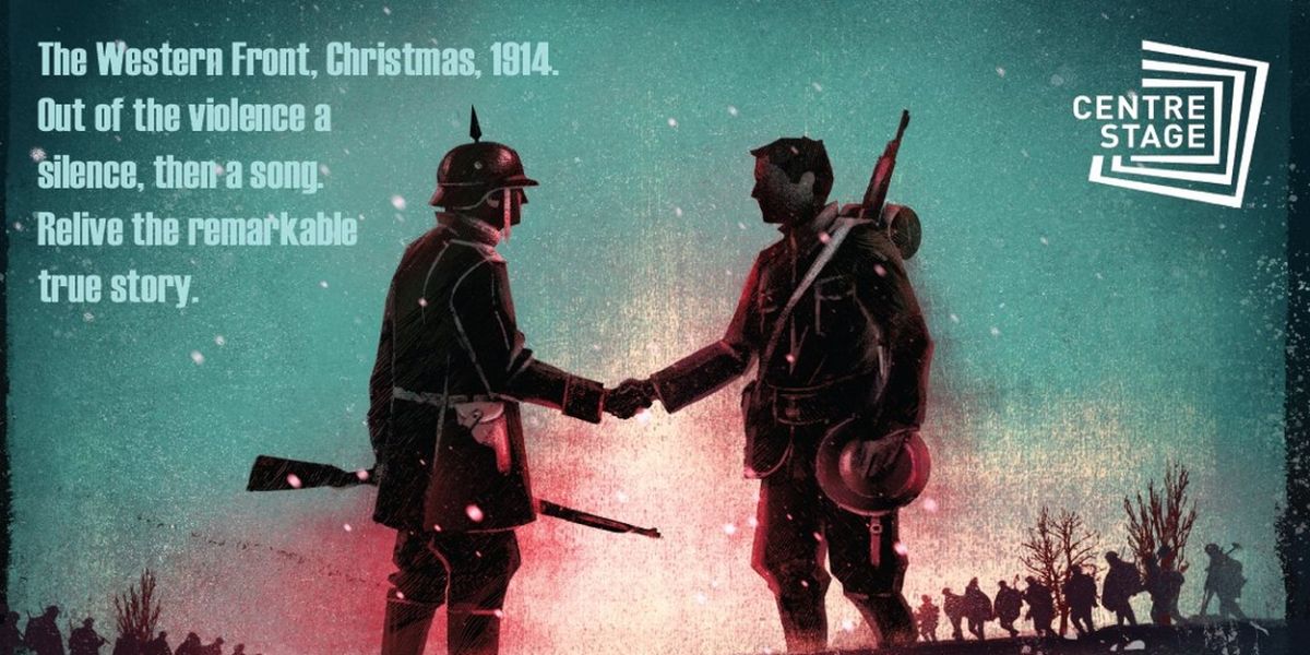 Centre Stage Announces ALL IS CALM: THE CHRISTMAS TRUCE OF 1914 And WONDERFUL CHRISTMASTIME