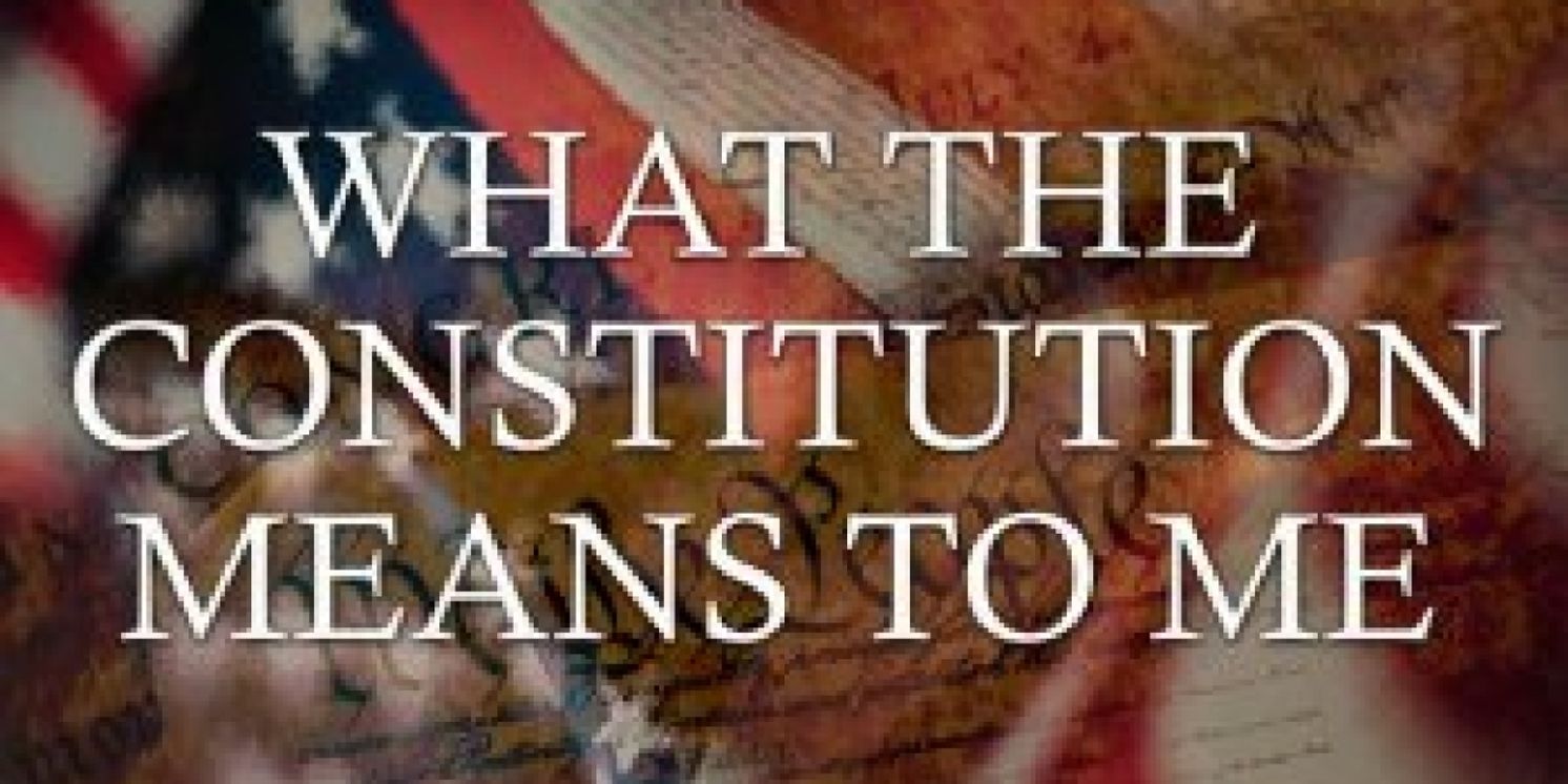 Chance Theater Will Present WHAT THE CONSTITUTION MEANS TO ME  Image